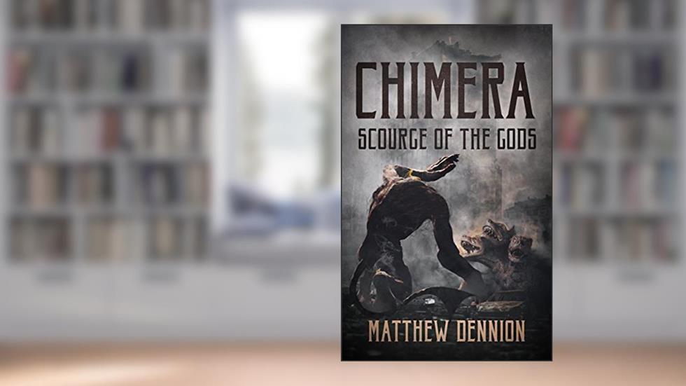 Chimera: Scourge of the Gods, written by Matthew Dennion