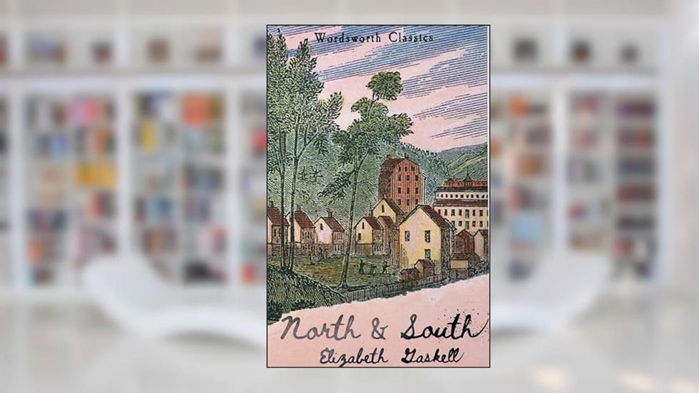 North and South (Wordsworth Classics), written by Elizabeth Gaskell