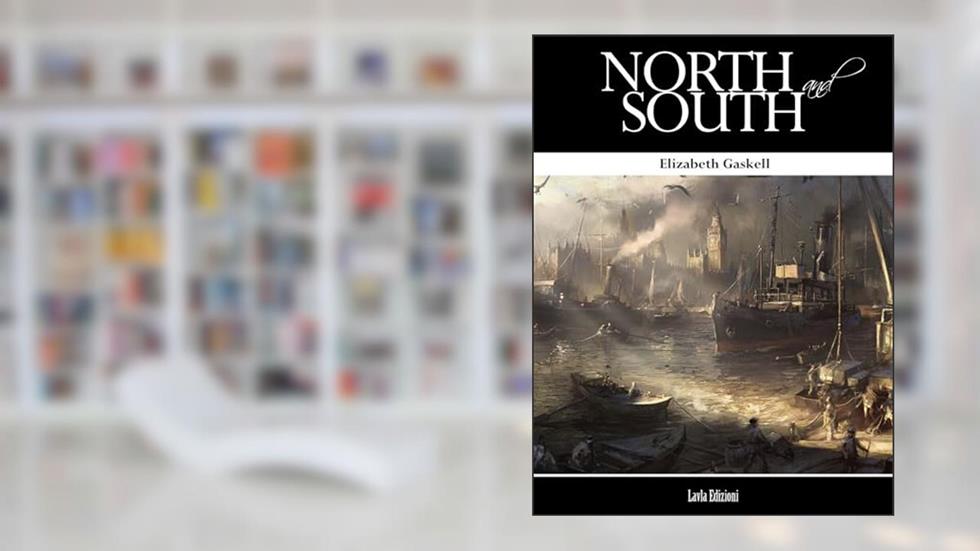 North and South, written by Elizabeth Gaskell