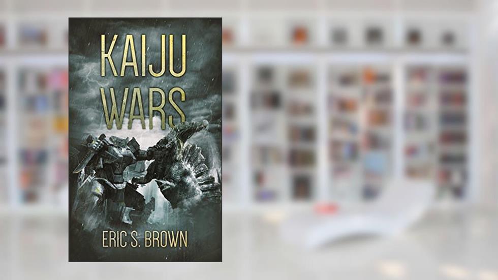 Kaiju Wars, written by Eric S. Brown