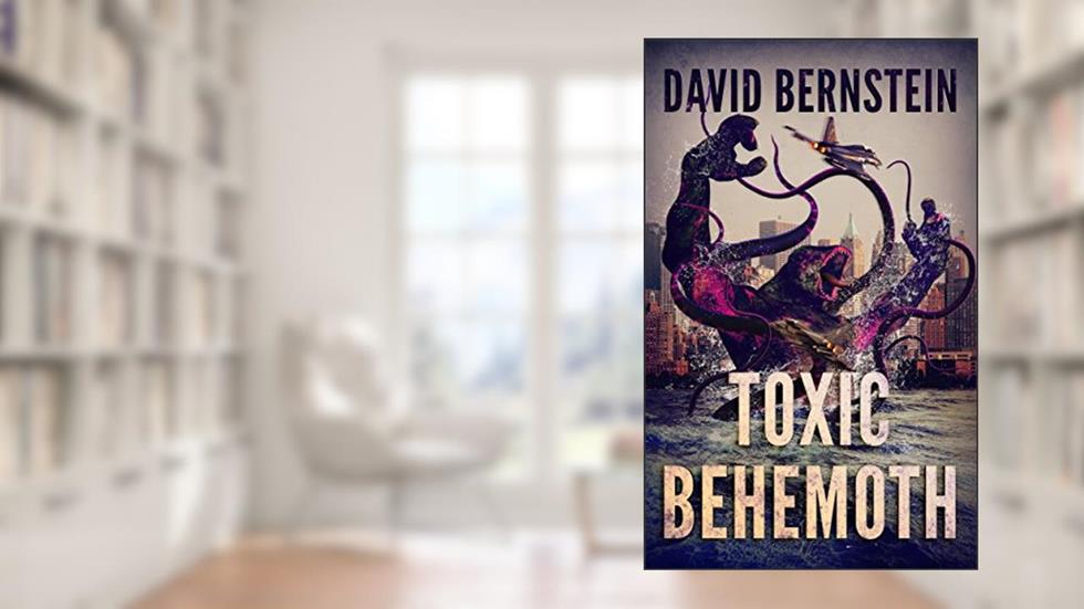 Toxic Behemoth, written by David Bernstein