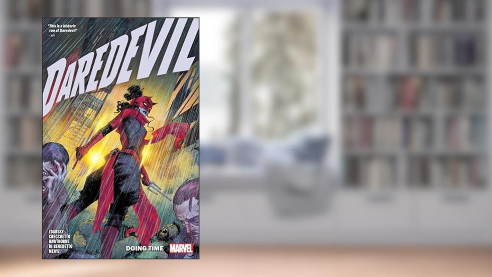 Daredevil By Chip Zdarsky Vol. 6: Doing Time, written by Chip Zdarsky