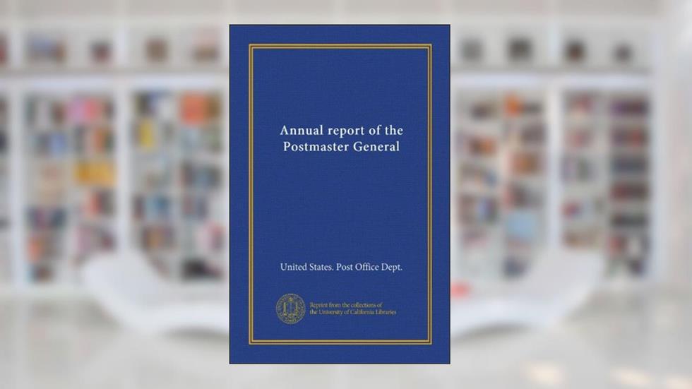 Annual report of the Postmaster General (1904-05), written by . United States. Post Office Dept.