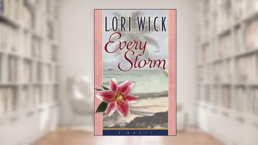 Every Storm (Contemporary Romance), written by Lori Wick