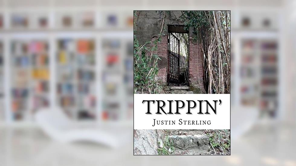 Trippin': The Light Fantastic, written by Justin Sterling