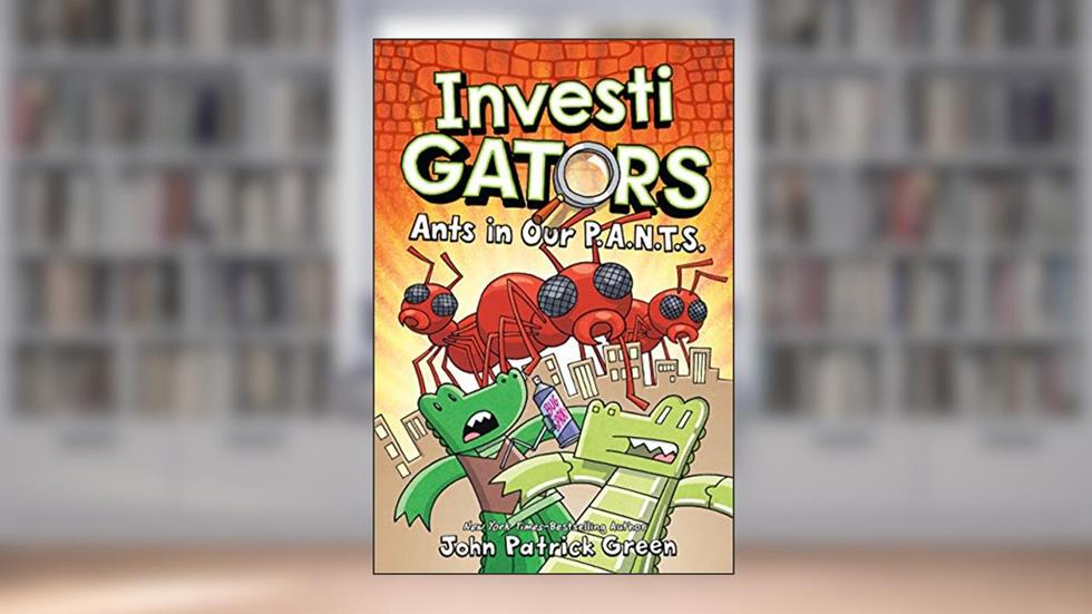 InvestiGators: Ants in Our P.A.N.T.S. (InvestiGators, 4), written by John Patrick Green