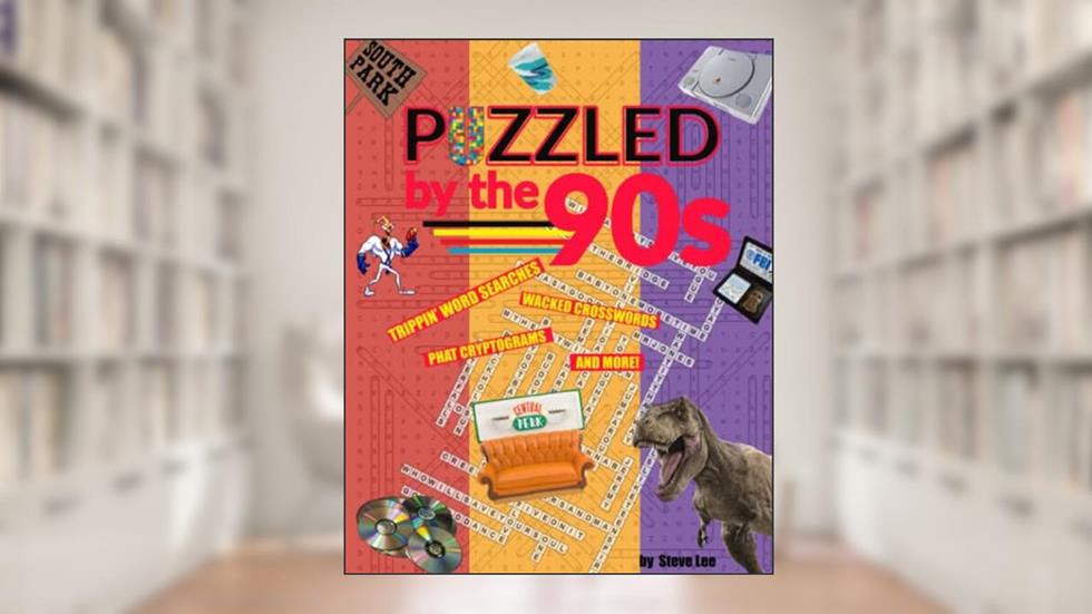Puzzled by the 90s - Trippin' Word Searches, Wacked Crosswords, Phat Cryptograms, and More!, written by Steve Lee