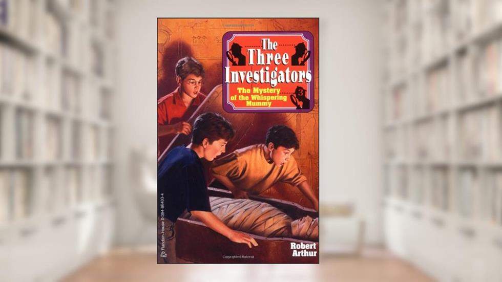 The Mystery of the Whispering Mummy (Three Investigators #3), written by Robert Arthur