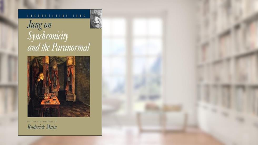 Jung on Synchronicity and the Paranormal, written by C. G. Jung