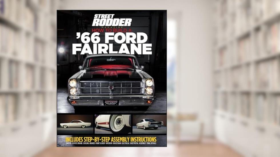 How To Build A '66 Ford Fairlane, written by Ron Ceridono