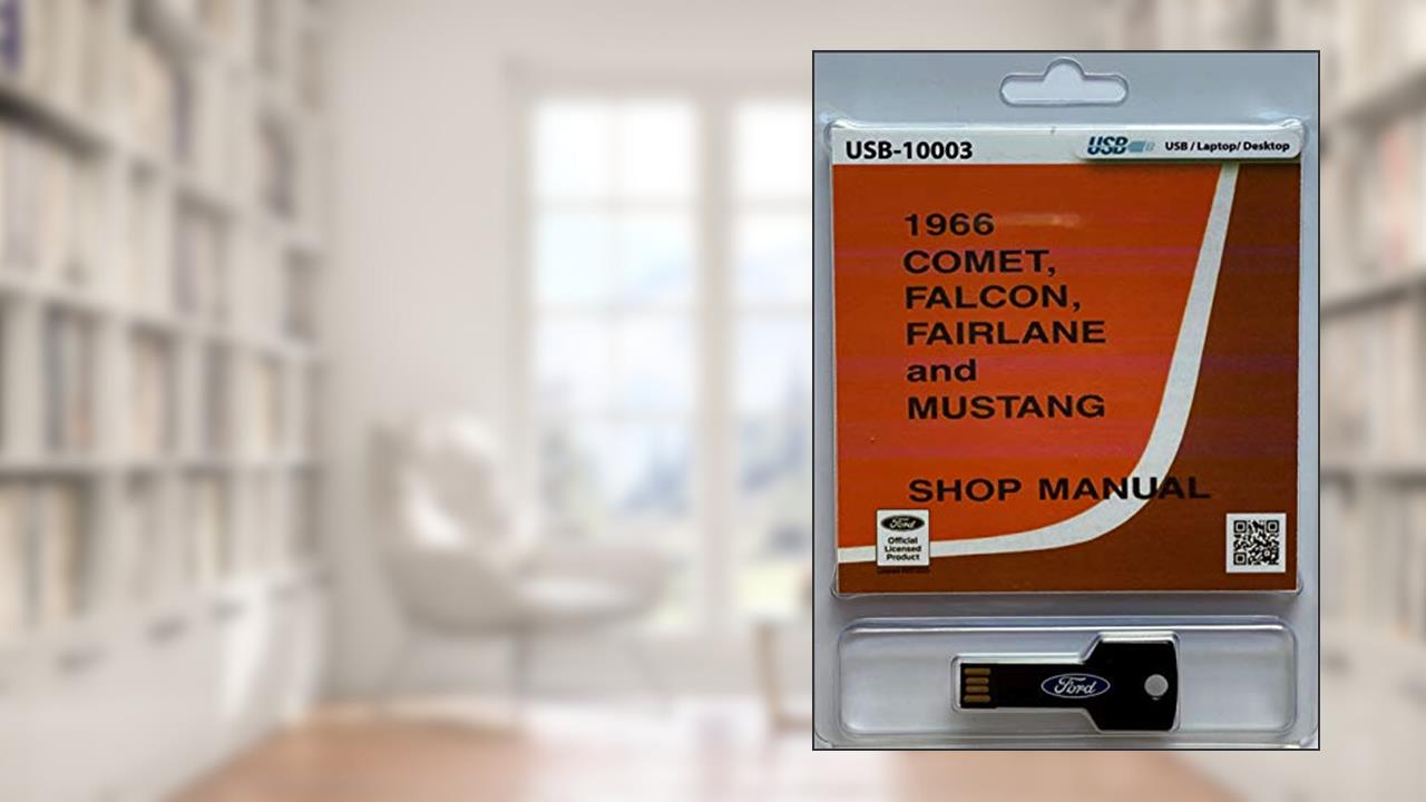 1966 Comet Fairlane Falcon and Mustang Shop Manual (USB), written by Ford Motor Company