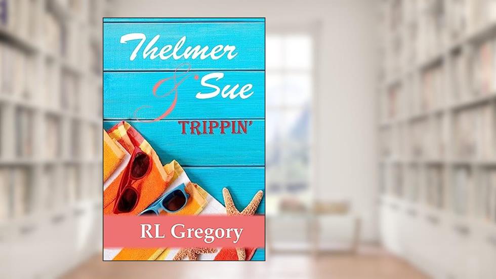 Thelmer & Sue: Trippin', written by RL Gregory