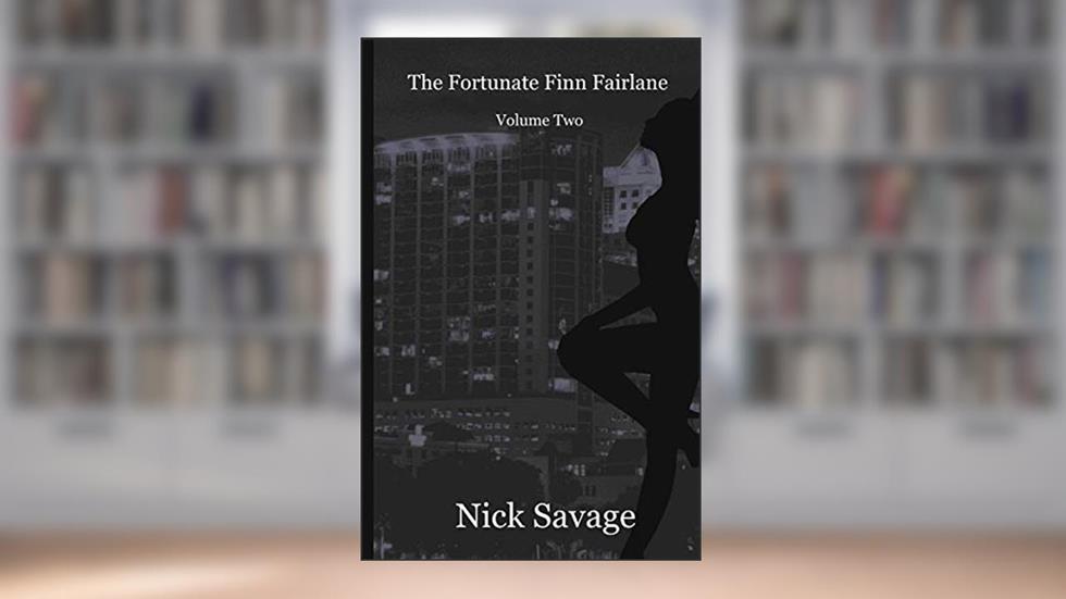 The Fortunate Finn Fairlane: Volume 2 (The Fairlane Series), written by Nick Savage