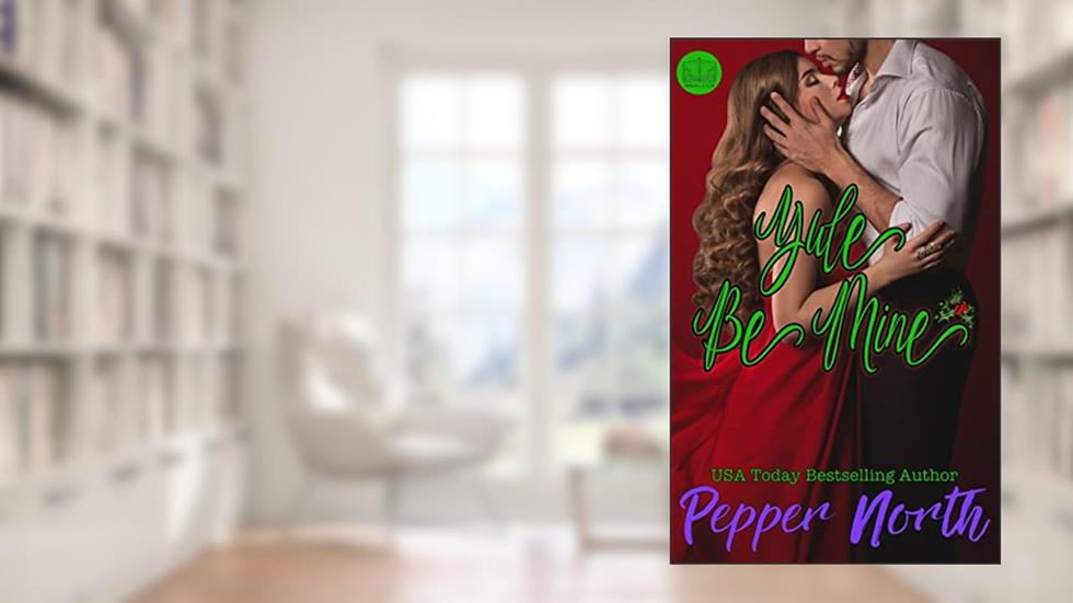 Yule Be Mine (SANCTUM Novel), written by Pepper North