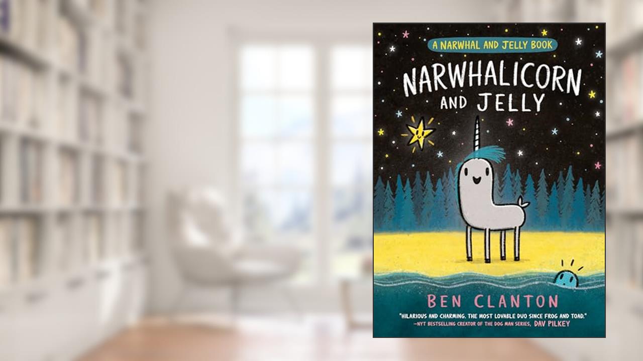 Narwhalicorn and Jelly (A Narwhal and Jelly Book #7), written by Ben Clanton