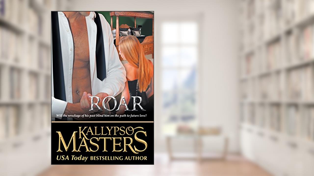 ROAR, written by Kallypso Masters
