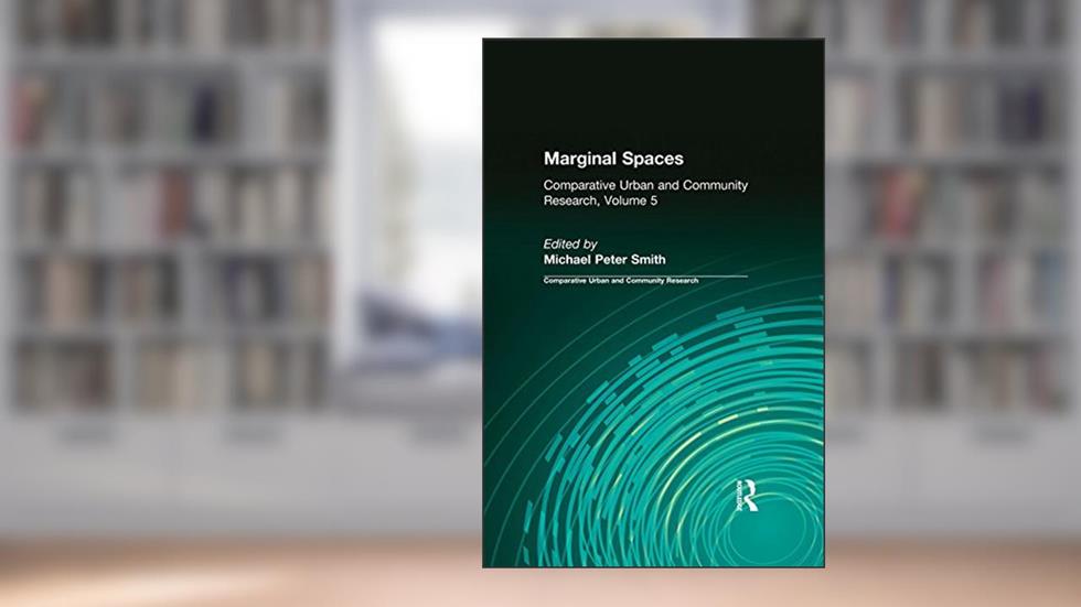 Marginal Spaces: Ser Volume 5, written by Michael Peter Smith