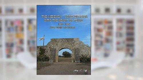 Cover from THE MENDOZA - LOPEZ ENTRADA INTO THE HEART OF TEXAS 1683-1684: JUST DOING THE MATH, written by JERRY  LEN EOFF