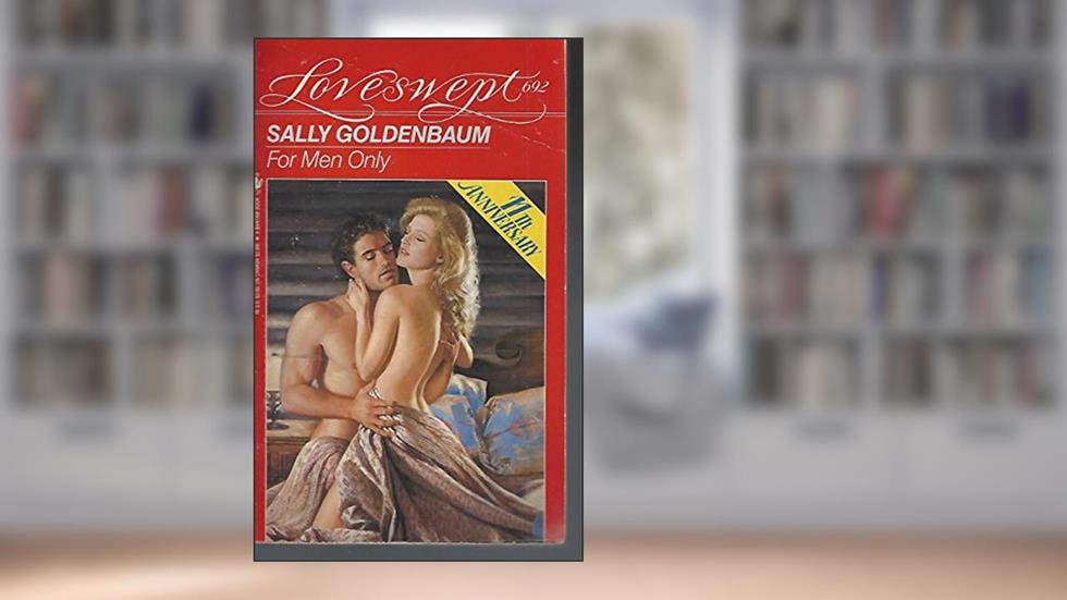 FOR MEN ONLY (Loveswept #692), written by Sally Goldenbaum