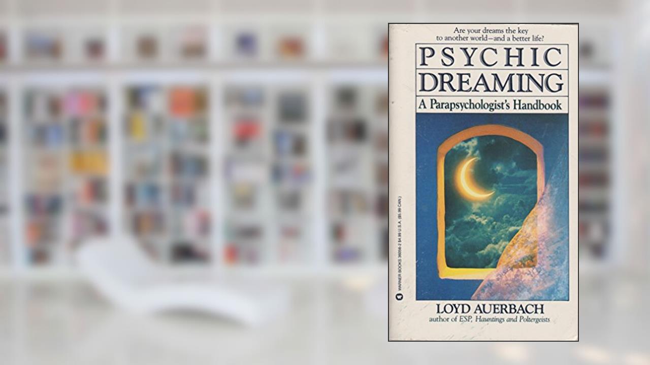 Psychic Dreaming: A Parapsychologist's Handbook, written by Loyd Auerbach