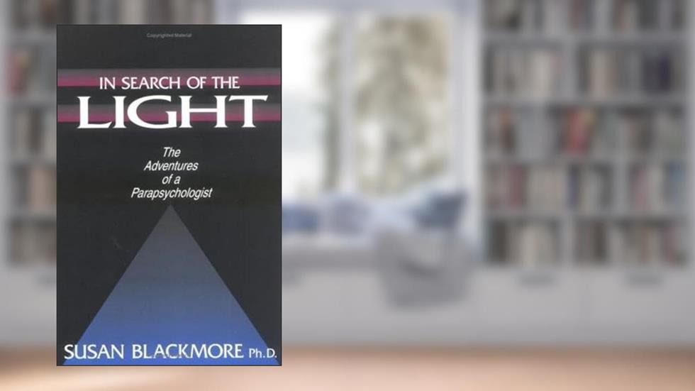 In Search of the Light, written by Susan J. Blackmore