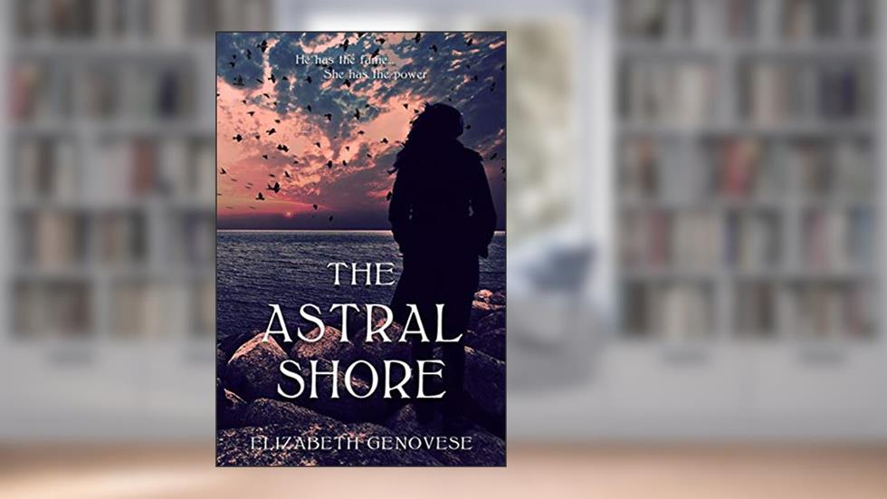 The Astral Shore, written by Elizabeth Genovese