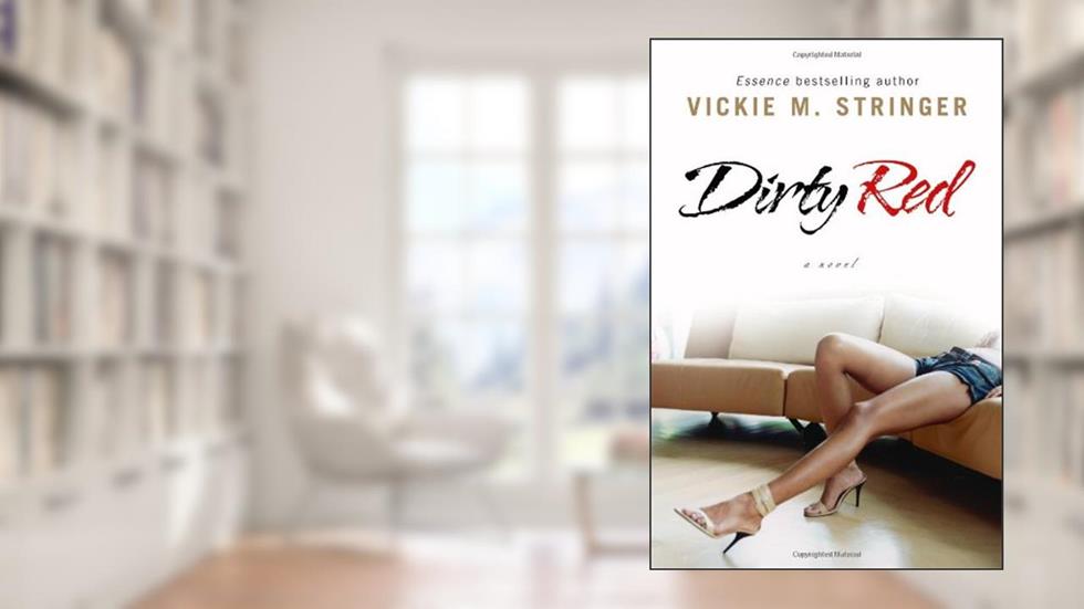 Dirty Red: A Novel, written by Vickie M. Stringer