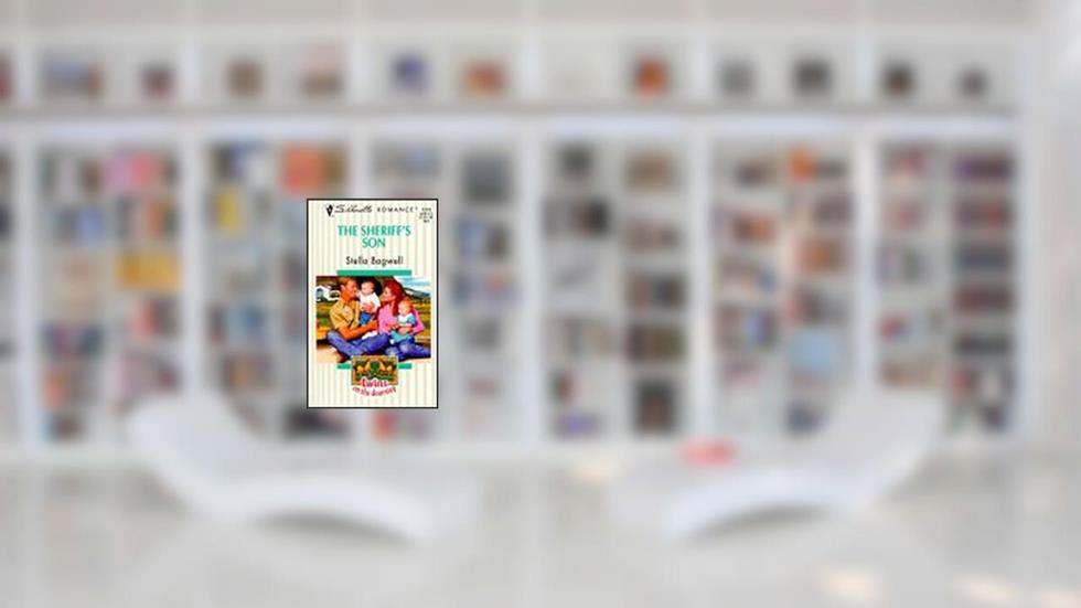 Sheriff'S Son (Twins On The Doorstep) (Silhouette Romance, No 1218), written by Stella Bagwell