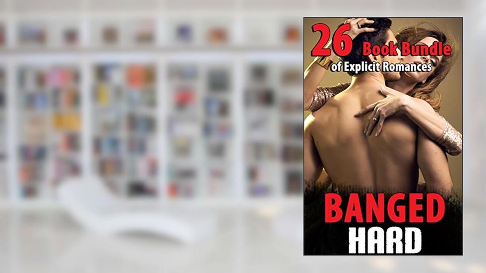 BANGED HARD (26 Book Bundle of Explicit Romances), written by Sheila Taboo