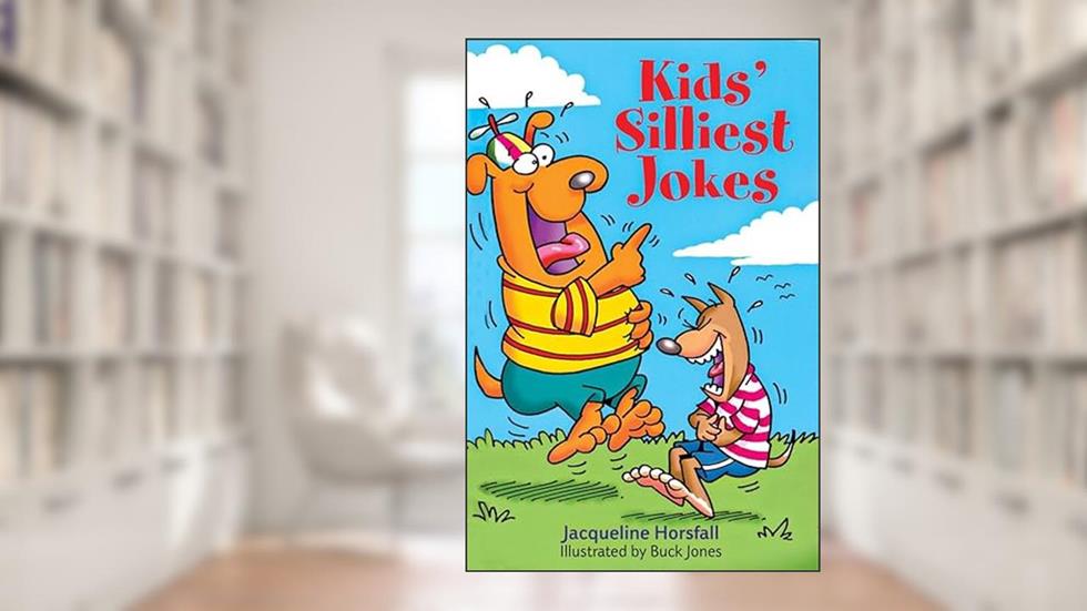 Kids' Silliest Jokes, written by Jacqueline Horsfall