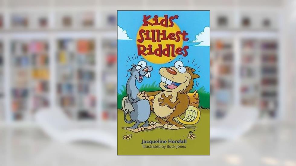 Kids' Silliest Riddles, written by Jacqueline Horsfall