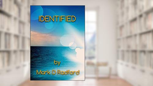 Cover from Identified, written by Mark D Radford
