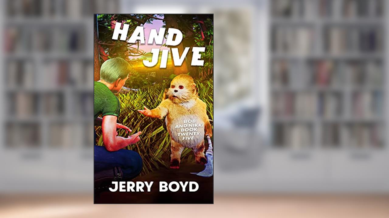 Hand Jive (Bob and Nikki Book 25), written by Jerry Boyd