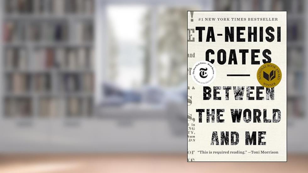 Between the World and Me (One World Essentials), written by Ta-Nehisi Coates