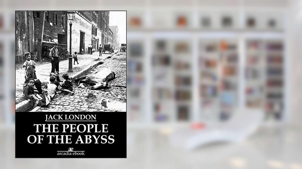 The People of the Abyss, written by Jack London