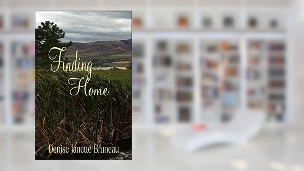 Finding Home, written by Denise Janette Bruneau
