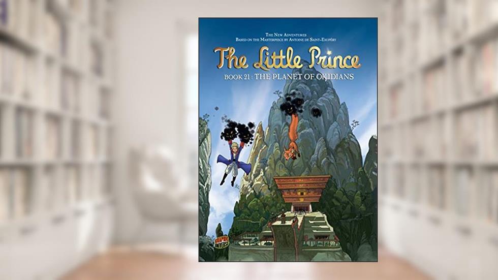 The Planet of Okidians (Little Prince, 21), written by Christel Gonnard; Thierry Gaudin; Clotilde Bruneau