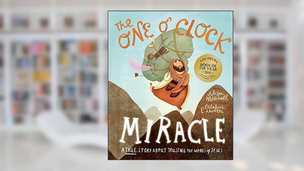 The One O'Clock Miracle (Tales That Tell the Truth), written by Alison Mitchell; Catalina Echeverri