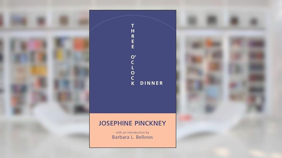 Three O'Clock Dinner, written by Josephine Pinckney