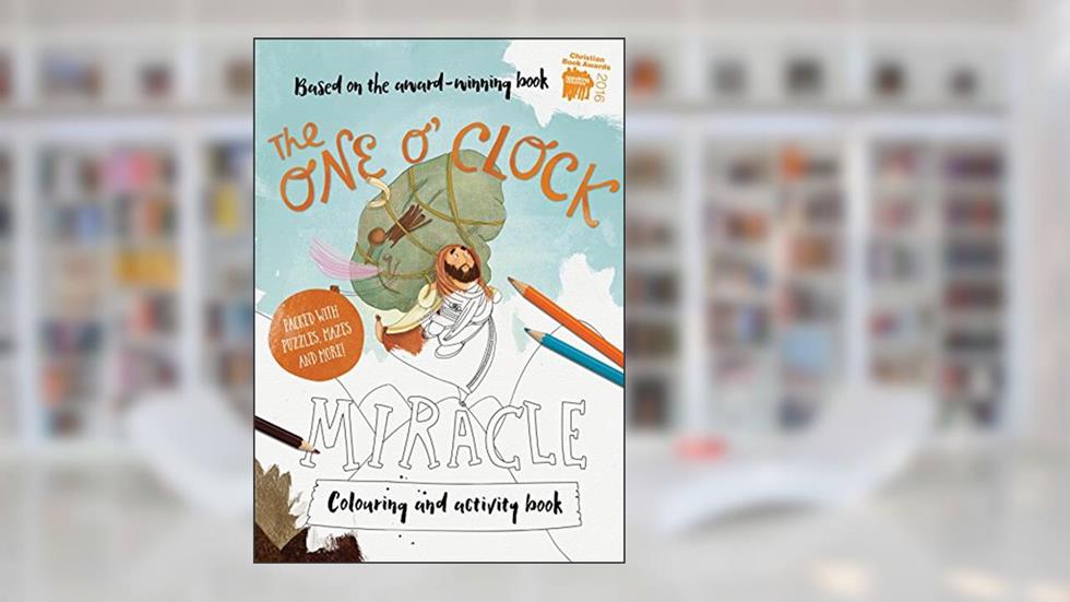 The One O'Clock Miracle Colouring & Activity Book (Tales That Tell the Truth), written by Alison Mitchell