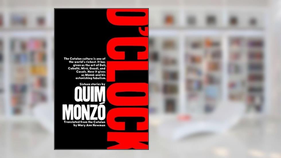 O'Clock, written by Quim Monzo