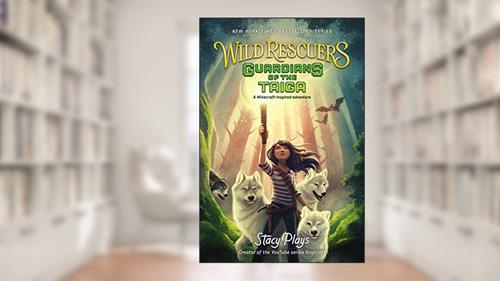 Cover from Wild Rescuers: Guardians of the Taiga (Wild Rescuers, 1), written by StacyPlays