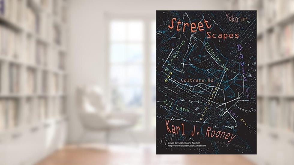 Streetscapes, written by Karl J Rodney
