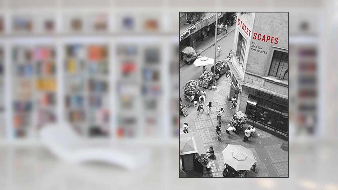 Streetscapes, written by Martin Jon Porter