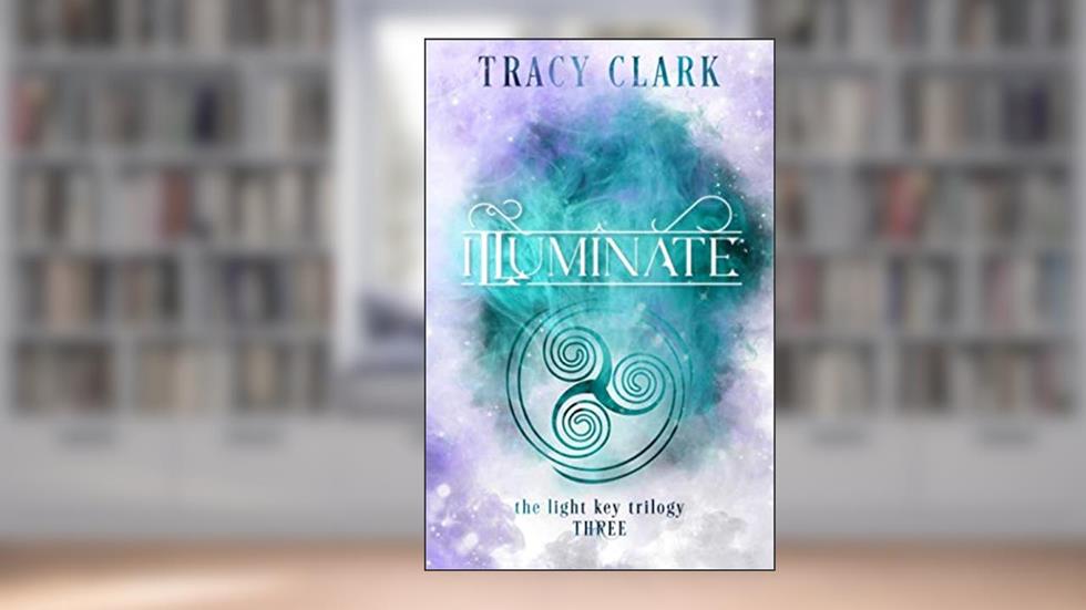 ILLUMINATE, written by Tracy Clark