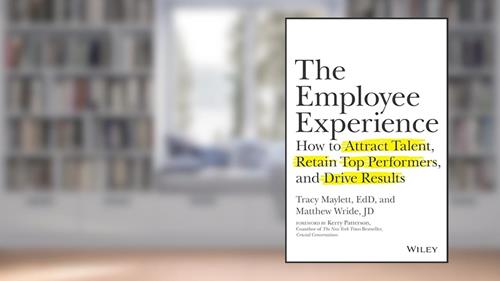 Cover from The Employee Experience: How to Attract Talent, Retain Top Performers, and Drive Results, written by Tracy Maylett; Matthew Wride