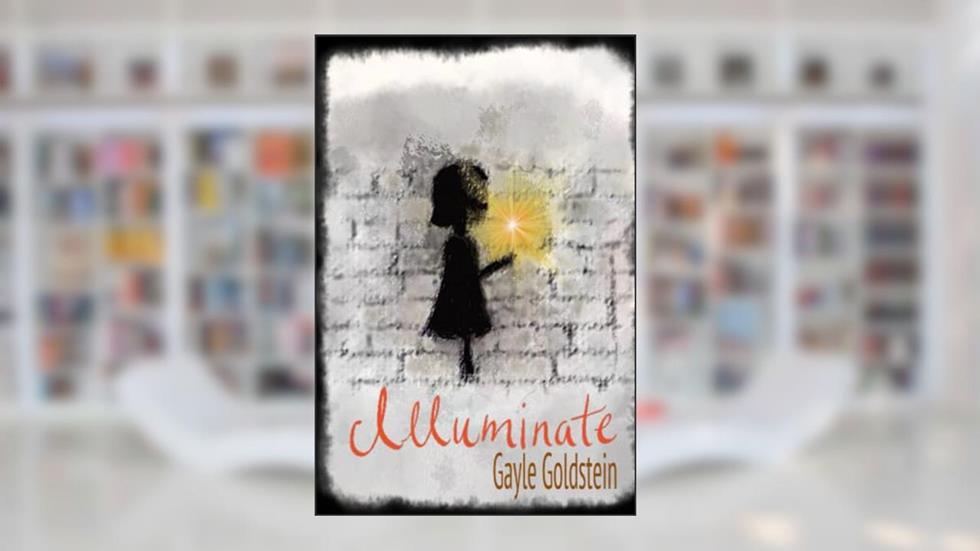 illuminate: a memoir, written by Gayle Goldstein