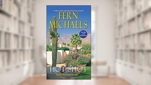 Cover from Hot Shot (The Men of the Sisterhood Book 5), written by Fern Michaels