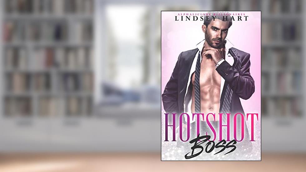 Hotshot Boss (Alphalicious Billionaires), written by Lindsey Hart