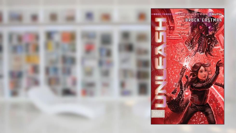 Unleash: The Quest for Truth, Book 3, written by Brock D. Eastman